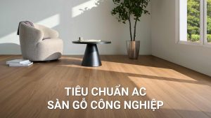 Tiêu chuẩn AC của sàn gỗ là gì?